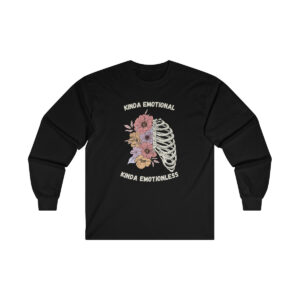 Kinda Emotional Kinda Emotionless Ultra Cotton Long Sleeve Tee