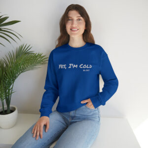 Yes, I'm Cold Unisex Heavy Blend™ Crewneck Sweatshirt