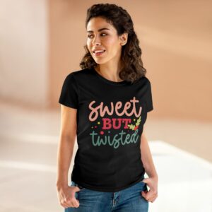Sweet but Twisted Women's Midweight Cotton Tee