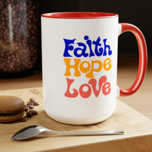 Faith Hope Love Two-Tone Coffee Mugs, 15oz