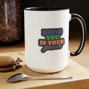 Being You is Your Power Two-Tone Coffee Mugs, 15oz