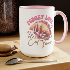 Forget Love Eat Tacos Two-Tone Coffee Mugs, 15oz