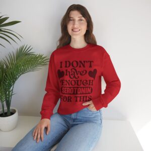 Not Enough Serotonin Unisex Heavy Blend™ Crewneck Sweatshirt