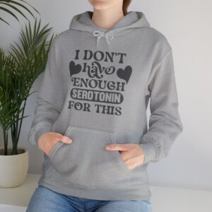 Not Enough Serotonin Unisex Heavy Blend™ Hooded Sweatshirt
