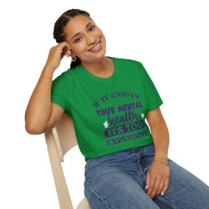 If it Costs Your Mental Health Unisex Softstyle T-Shirt