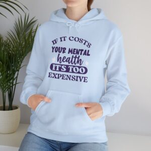 If It Costs Your Mental Health Unisex Heavy Blend™ Hooded Sweatshirt